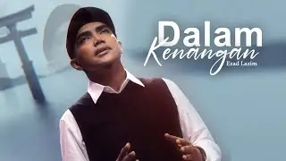 Ezad Lazim - Dalam Kenangan (Official Music Video)