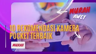 10 Rekomendasi Kamera Pocket Terbaik 2025