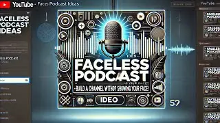 Faceless Podcast Ideas &ndash; Build a Channel Without Showing Your Face!