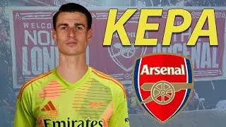 KEPA ARRIZABALAGA JOINS ARTETA&rsquo;S ARSENAL MASTERPLAN &ndash; YOU WON&rsquo;T BELIEVE WHAT HE BRINGS!