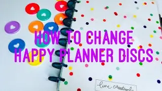 How To Change Happy Planner Discs | Renee Plans