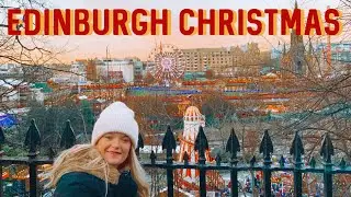EDINBURGH CHRISTMAS MARKETS 2019 | VLOGMAS