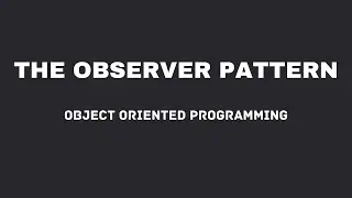 The Observer Pattern  | Object Oriented Programming