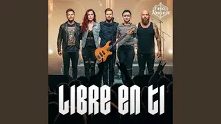 Libre en Ti