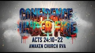 Confidence Under Fire PART 2 (Acts: 24:10-22) by Pastor Nick Jenkins 11-16-25