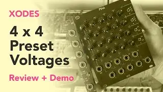 XODES PV44 + IMI | This 4 x 4 Preset Voltages is Not a Sequencer, it's a Patch Programmer