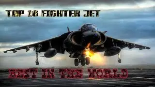 TOP 10 FIGHTER JET IN THE WORLD 2018. WITH VIDEO.(official)
