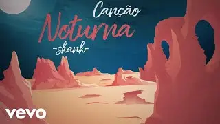 Skank - Can&ccedil;&atilde;o Noturna (Lyric Video)