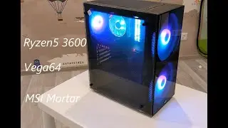 Сборка Ryzen 5 3600. Vega 64. MSI Mortar B450. Aerocool Python.