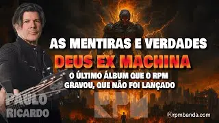 As verdades e mentiras do álbum Deus ex Machina, gravado pelo RPM em 2015 que nunca foi lançado.