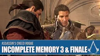 Assassin's Creed Rogue - Incomplete Memory 3 Walkthrough & Closing Credits [QXNzYXNzaW5hdGIvbg0K]