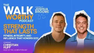 EPISODE 20 - Strength That Lasts (Feat. Christian Huff)