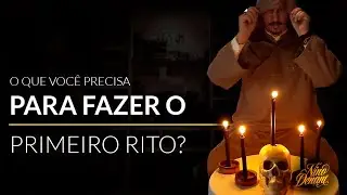 O que você precisa para fazer o primeiro rito?