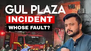 Gul Plaza Mein Aag | Karachi Fire Incident | Reality Vlog