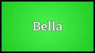 Bella Meaning