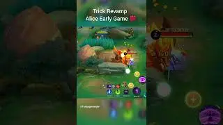 Trick✅️ Alice Early Game💯 #MOBA55Creator #MOBA55NEXT2025 #MobileLegendsBangBang #mobilelegends