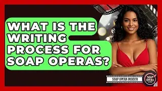 What Is The Writing Process For Soap Operas? - Soap Opera Insider
