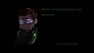 Michael in the bathroom (female cover)