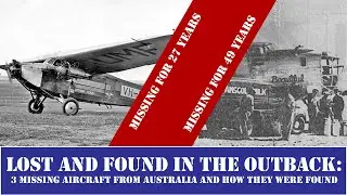 Lost (and Found) In the Outback: 3 Missing Aircraft from Australia and How They Were Found