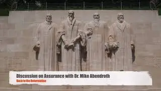 Discussion on Christian Assurance with Dr. Mike Abendroth