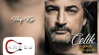 Çelik - Hey Kız ( Official Audio )