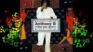 Anthony B - Wise Man Chant (Full Album)