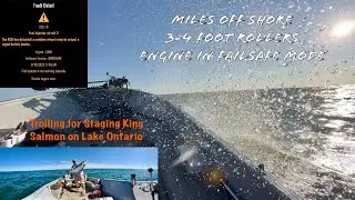 Almost Didn&rsquo;t Make it Back ~ 4 Miles Off-Shore Trolling for King Salmon on Lake Ontario