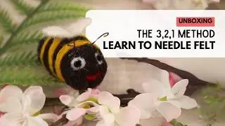Needle Felting Beginners Starter Kit: Unboxing our 3,2,1 method | The Makerss