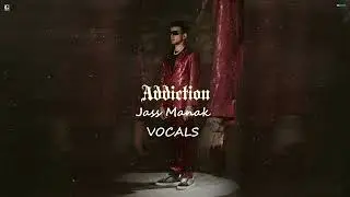 ADDICTION Jass Manak Only Vocals - From Album Love Thunder - Karaoke MF Music