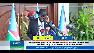 President Salva Kiir Address to the Nation on the 10th Anniversary of S. Sudan’s Independence