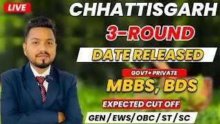CG NEET UG 2025 || 3 ROUND DATE RELEASED || EXPECTED CUT OFF  || CGDME UPDATE