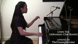 Crave You - Flight Facilities/Adventure Club Remix (Piano Cover)