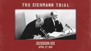 The Eichmann Trial: Session 19 (subtitled)
