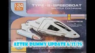 Aztek Dummy Update 6/13/25 - Type 9 Speedboat Shuttle Cochrane - Part 1