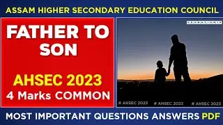 Father to Son Class 11 Important Questions Answers for HS 1st Year AHSEC 2024 | Father to Son Poem