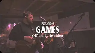 FOARN - Games - Official Lyric Video