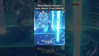 NEUVILLETTE DOESN'T CARE ABOUT CRYO SHIELDS