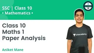 Class 10 Maths-1 Paper Analysis | SSC Class 10 | Mathematics | Aniket Mane
