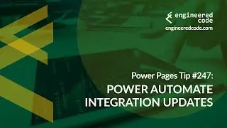 Power Pages Tip #247 - Power Automate Integration Updates - Engineered Code