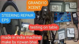 GRANDI10 AND XCENT STEERING HARD STEERING MODULE EPS REPAIR AND TESTING BY MADE IN INDIA MACHINE. ?