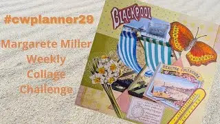 #cwplanner29 Week 29 Margarete Miller Collage Weekly Planner Assignments in Altered Book.