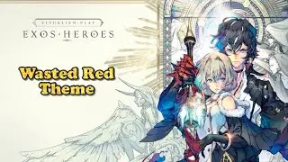 Exos Heroes OST: Wasted Red
