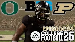 A Top 25 Slugfest With Oregon | Purdue Boilermakers College Football 26 Dynasty Ep. 84