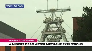 4 Miners Died After Methane Explosion In Poland