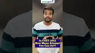 in CUET 2022 how many attempts can you do??? @prepguruu