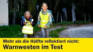 25 Warnwesten f&uuml;r Kinder im Test - 13 fallen durch | &Ouml;AMTC