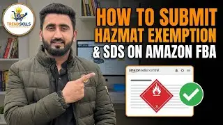 How to Submit Hazmat Exemption or Safety Data Sheet Form on Amazon FBA Seller Central | Trend Skills