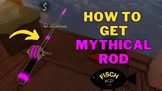 How To Get Mythical Rod in Fisch | Mythical Rod Location | Roblox