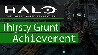 Halo Master Chief Collection: Halo CE: Thirsty Grunt Achievement