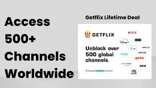 Getflix Lifetime Deal - Quickly Unlock 500+ Global Channels